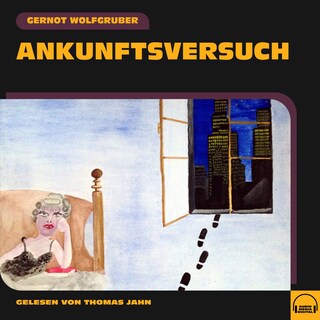 Ankunftsversuch als Hörbuch
