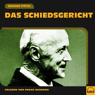 Das Schiedsgericht als Hörbuch