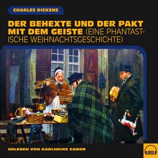 Der Behexte und der Pakt mit dem Geiste als Hörbuch