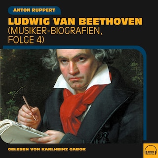 Ludwig van Beethoven als Hörbuch