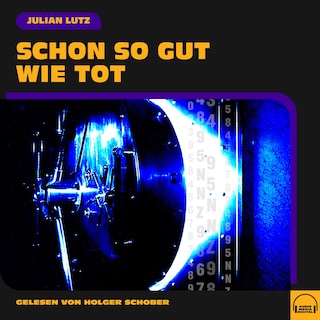 Schon so gut wie tot als Hörbuch