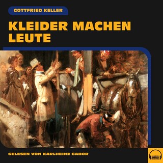 Kleider machen Leute als Hörbuch
