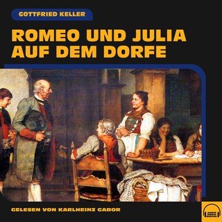 Romeo und Julia auf dem Dorfe als Hörbuch