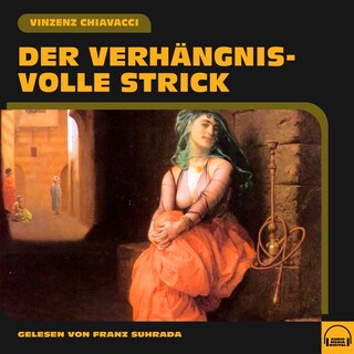 Der verhängnisvolle Strick als Hörbuch