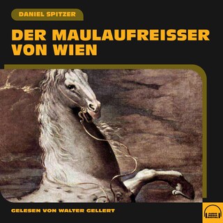 Der Maulaufreißer von Wien als Hörbuch