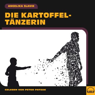 Die Kartoffeltänzerin als Hörbuch