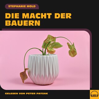 Die Macht der Bauern als Hörbuch