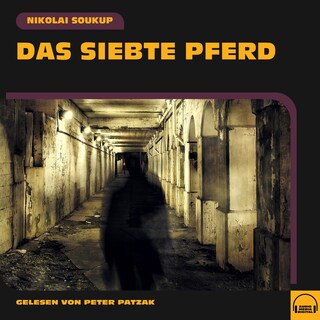 Das siebte Pferd als Hörbuch