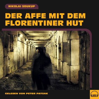 Der Affe mit dem Florentiner Hut als Hörbuch