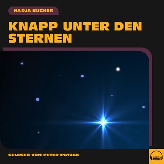 Knapp unter den Sternen als Hörbuch