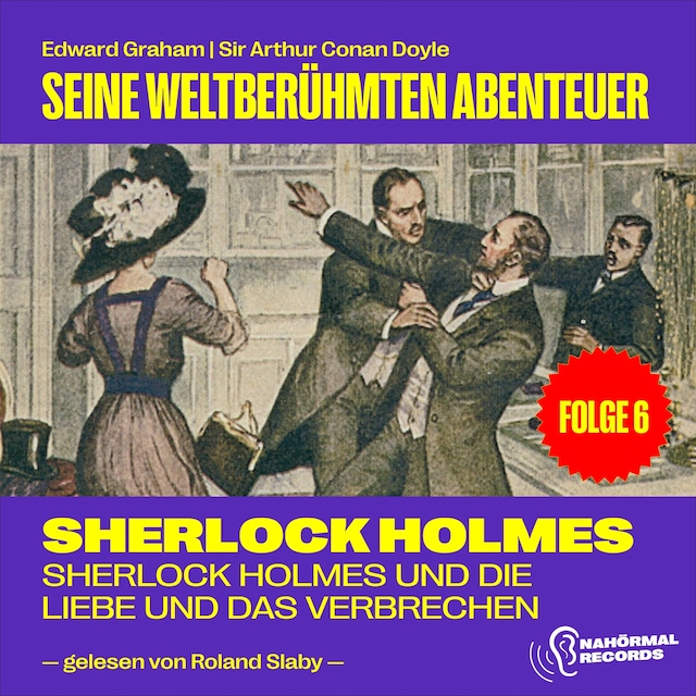 Buchcover für Sherlock Holmes und die Liebe und das Verbrechen (Seine weltberühmten Abenteuer, Folge 6)
