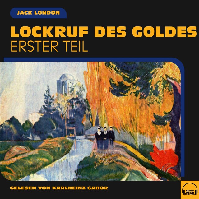 Book cover for Lockruf des Goldes (Erster Teil)