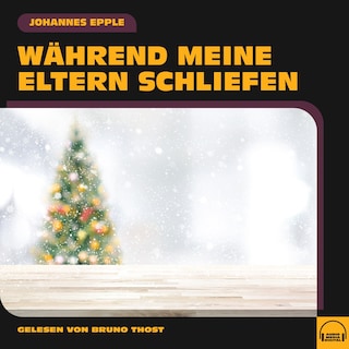 Während meine Eltern schliefen als Hörbuch