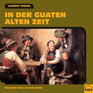 In der guaten alten Zeit als Hörbuch
