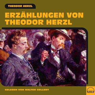 Erzählungen von Theodor Herzl als Hörbuch