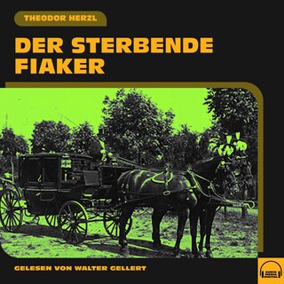 Der sterbende Fiaker als Hörbuch