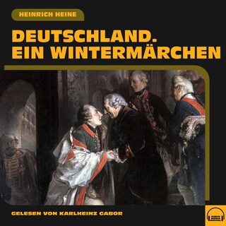 Deutschland. Ein Wintermärchen als Hörbuch