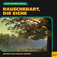 Rauschebart, die Eiche