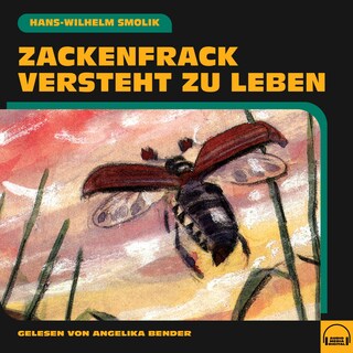 Zackenfrack versteht zu leben als Hörbuch