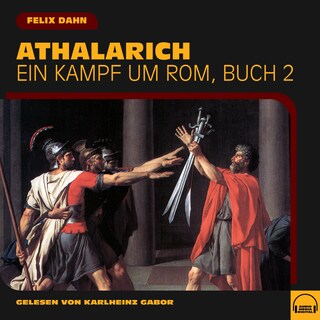 Athalarich (Ein Kampf um Rom, Buch 2) als Hörbuch