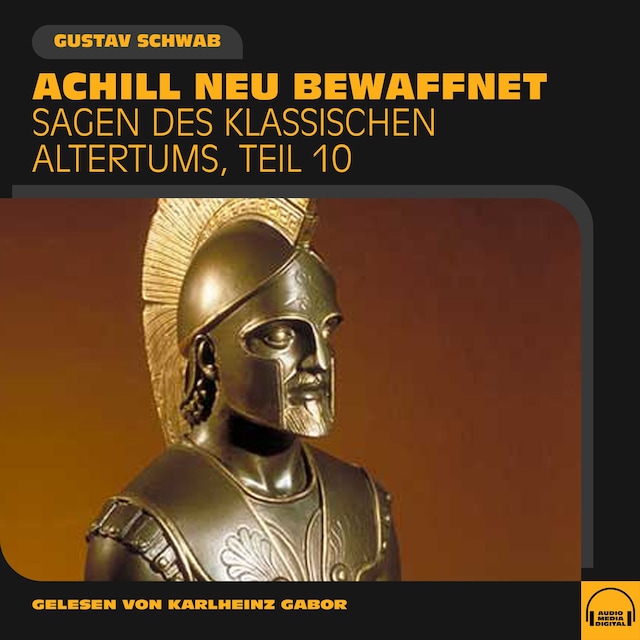 Kirjankansi teokselle Achill neu bewaffnet (Sagen des klassischen Altertums, Teil 10)