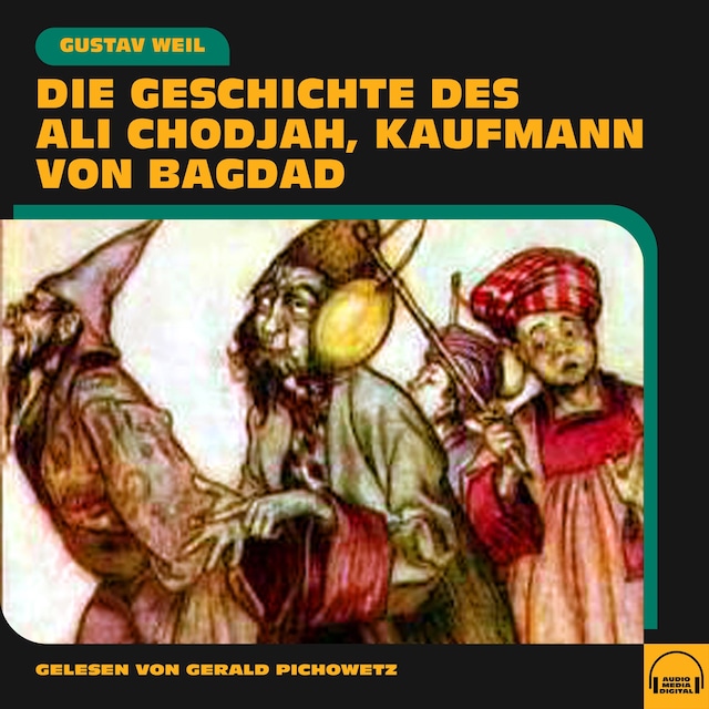 Book cover for Die Geschichte des Ali Chodjah, Kaufmann von Bagdad