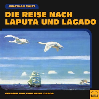 Die Reise nach Laputa und Lagado als Hörbuch