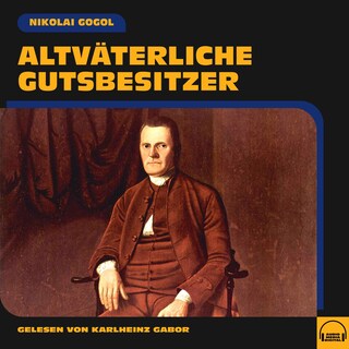Altväterliche Gutsbesitzer als Hörbuch