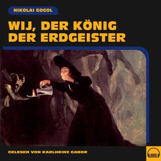 Wij, der König der Erdgeister als Hörbuch