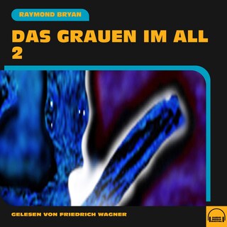 Das Grauen im All 2 als Hörbuch