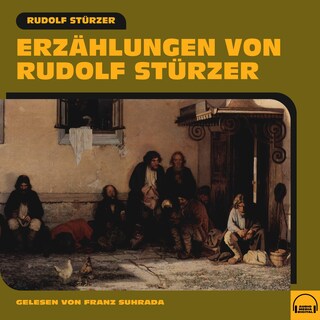 Erzählungen von Rudolf Stürzer als Hörbuch