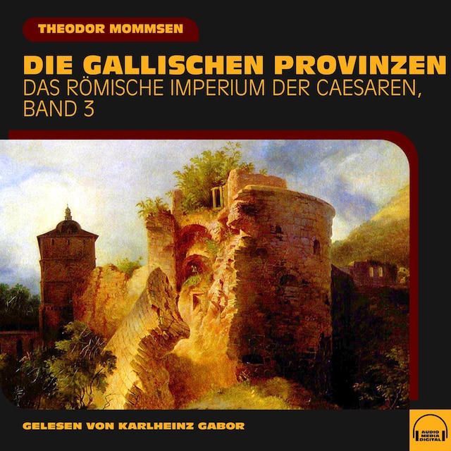 Book cover for Die gallischen Provinzen (Das Römische Imperium der Caesaren, Band 3)