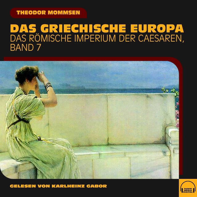 Book cover for Das griechische Europa (Das Römische Imperium der Caesaren, Band 7)