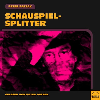 Schauspielsplitter als Hörbuch