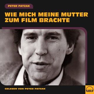 Wie mich meine Mutter zum Film brachte als Hörbuch