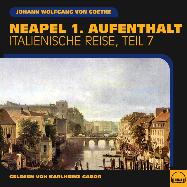 Book cover for Neapel 1. Aufenthalt (Italienische Reise, Teil 7)