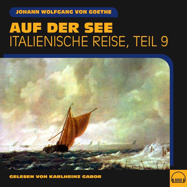 Auf der See (Italienische Reise, Teil 9)