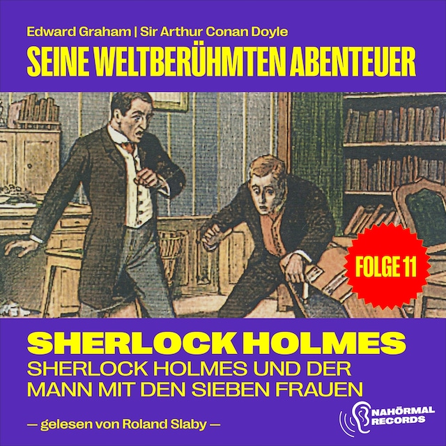 Book cover for Sherlock Holmes und der Mann mit den sieben Frauen (Seine weltberühmten Abenteuer, Folge 11)