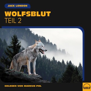 Wolfsblut (Teil 2) als Hörbuch