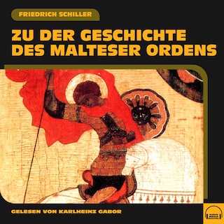 Zu der Geschichte des Malteser Ordens als Hörbuch