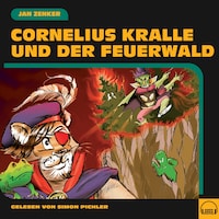 Cornelius Kralle und der Feuerwald