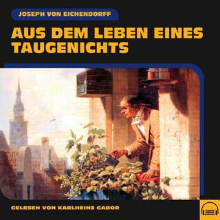 Aus dem Leben eines Taugenichts als Hörbuch