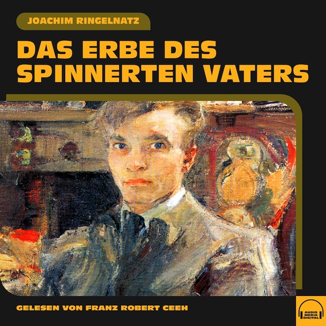 Book cover for Das Erbe des spinnerten Vaters