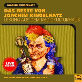 Das Beste von Joachim Ringelnatz als Hörbuch
