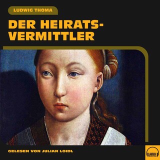 Der Heiratsvermittler als Hörbuch