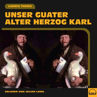 Unser guater alter Herzog Karl als Hörbuch