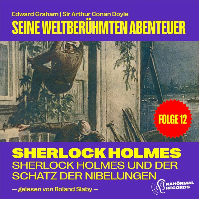 Book cover for Sherlock Holmes und der Schatz der Nibelungen (Seine weltberühmten Abenteuer, Folge 12)