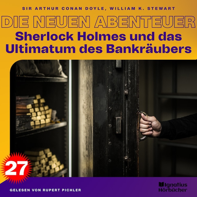 Portada de libro para Sherlock Holmes und das Ultimatum des Bankräubers (Die neuen Abenteuer, Folge 27)