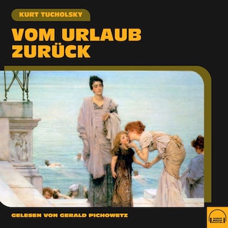 Vom Urlaub zurück als Hörbuch