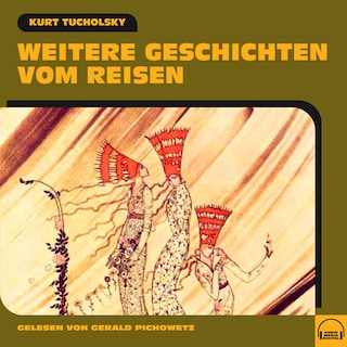 Weitere Geschichten vom Reisen als Hörbuch